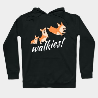 Walkies Hoodie